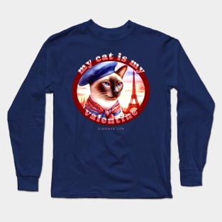 My Cat Is My Valentine Siamese Life 1EZ Long Sleeve T-Shirt